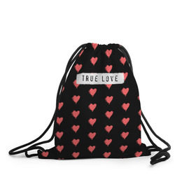 Рюкзак-мешок 3D с принтом True Love , 100% полиэстер | плотность ткани — 200 г/м2, размер — 35 х 45 см; лямки — толстые шнурки, застежка на шнуровке, без карманов и подкладки | 14 февраля | love | valentine | день святого валентина | любовь | сердечки