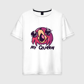 Женская футболка хлопок Oversize с принтом My Queen , 100% хлопок | свободный крой, круглый ворот, спущенный рукав, длина до линии бедер
 | brudda | knuckles | queen | королева | наклз