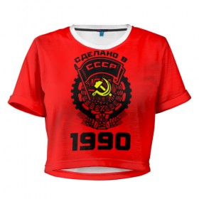 Женская футболка 3D укороченная с принтом Сделано в СССР 1990 , 100% полиэстер | круглая горловина, длина футболки до линии талии, рукава с отворотами | 