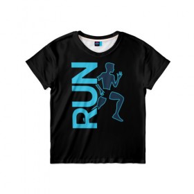 Детская футболка 3D с принтом RUN , 100% гипоаллергенный полиэфир | прямой крой, круглый вырез горловины, длина до линии бедер, чуть спущенное плечо, ткань немного тянется | бег | зал | здоровья | сила | синий | спорт | темный | человек