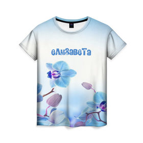 Женская футболка 3D с принтом Елизавета , 100% полиэфир ( синтетическое хлопкоподобное полотно) | прямой крой, круглый вырез горловины, длина до линии бедер | flower | name | spring | букет | весна | елизавета | имена | имя | природа | узор | цветочный | цветы