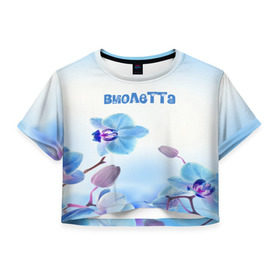 Женская футболка 3D укороченная с принтом Виолетта , 100% полиэстер | круглая горловина, длина футболки до линии талии, рукава с отворотами | 