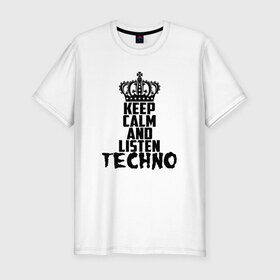 Мужская футболка премиум с принтом Keep calm and listen Techno , 92% хлопок, 8% лайкра | приталенный силуэт, круглый вырез ворота, длина до линии бедра, короткий рукав | ebm | edm | hi nrg | techno | габбер | даб | детройт | дип | индастриал | италиан | минимал | музыка | синтипоп | тек хаус | техно | фанк | хард | чикаго хаус | шранц | эйсид | электро | электронная