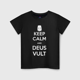 Детская футболка хлопок с принтом Деус Вульт! , 100% хлопок | круглый вырез горловины, полуприлегающий силуэт, длина до линии бедер | calm | ceep | deuavult | deus | deus vult | kalm | keep | vult | вульт | деусвульт | дэус | сохраняй спокойствие