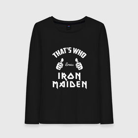 Женский лонгслив хлопок с принтом Вот кто любит Iron Maiden , 100% хлопок |  | iron maiden | loves | thats who | this girl | this guy | айран | айрон | большие | группа | дэйв мюррей | железная дева | ирон | клас | класс | кулаки | майден | мейд | мейден | метал | пальцы | рок | руки | стив харрис | хеви