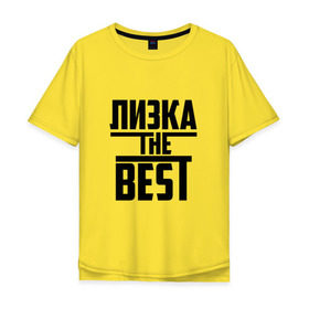 Мужская футболка хлопок Oversize с принтом Лизка the best , 100% хлопок | свободный крой, круглый ворот, “спинка” длиннее передней части | Тематика изображения на принте: the best | буквы | елизавета | звезда | зе бест | имя | красная | крестик | лиза | лизок | линия | лиска | лучшая | лучший | на русском | надпись | полоса | полоска | самый | черная | черный