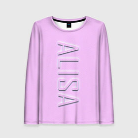 Женский лонгслив 3D с принтом Alisa-pink , 100% полиэстер | длинные рукава, круглый вырез горловины, полуприлегающий силуэт | alisa | alisa pink | name | name alisa | pink | алиса | имена | имя | имя алиса