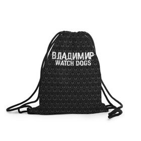 Рюкзак-мешок 3D с принтом Владимир Watch Dogs , 100% полиэстер | плотность ткани — 200 г/м2, размер — 35 х 45 см; лямки — толстые шнурки, застежка на шнуровке, без карманов и подкладки | 
