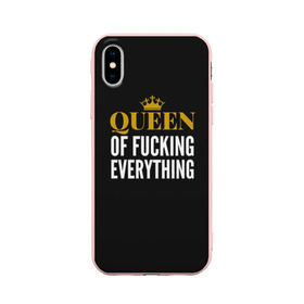 Чехол для Apple iPhone X силиконовый матовый с принтом Queen of fucking everything , Силикон | Печать на задней стороне чехла, без боковой панели | для девушек | королева | корона | с надписью