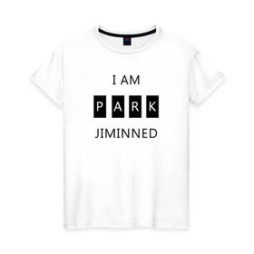 Женская футболка хлопок с принтом BTS I am Park Jiminned , 100% хлопок | прямой крой, круглый вырез горловины, длина до линии бедер, слегка спущенное плечо | Тематика изображения на принте: bangtan | bangtan boys | bangtan sonyeondan | bts | bts jimin | jimin | k pop | park jimin | арми | бантан | бтс | бтс арми | бтс чимин | к поп | кей поп | пак чимин | чимин