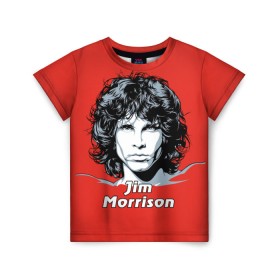 Детская футболка 3D с принтом Jim Morrison , 100% гипоаллергенный полиэфир | прямой крой, круглый вырез горловины, длина до линии бедер, чуть спущенное плечо, ткань немного тянется | the doors | автор песен | вокалист | джим моррисон | звезда | музыка | певец | поэт | рок | рок музыка | фронтмен