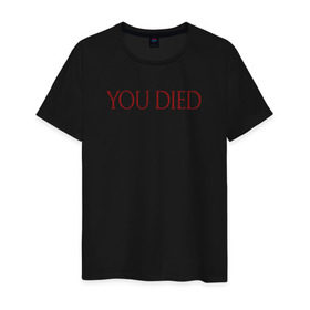 Мужская футболка хлопок с принтом You Died , 100% хлопок | прямой крой, круглый вырез горловины, длина до линии бедер, слегка спущенное плечо. | Тематика изображения на принте: dark souls | dark souls 3