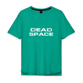 Мужская футболка хлопок Oversize с принтом Dead Space , 100% хлопок | свободный крой, круглый ворот, “спинка” длиннее передней части | Тематика изображения на принте: dead | space | айзек | вирус | зомби | игра | ишимура | кларк | космос | костюм | мёртвый | монстр