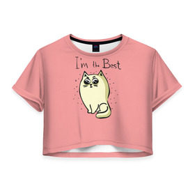 Женская футболка 3D укороченная с принтом Я лучший , 100% полиэстер | круглая горловина, длина футболки до линии талии, рукава с отворотами | cat | домашние любимцы | животные | котики | котэ | котята | любовь | милые