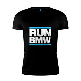 Мужская футболка премиум с принтом Run BMW , 92% хлопок, 8% лайкра | приталенный силуэт, круглый вырез ворота, длина до линии бедра, короткий рукав | Тематика изображения на принте: 