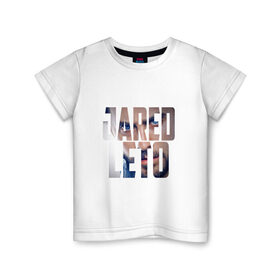 Детская футболка хлопок с принтом Jared Leto , 100% хлопок | круглый вырез горловины, полуприлегающий силуэт, длина до линии бедер | 