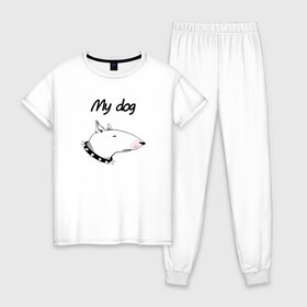 Женская пижама хлопок с принтом My dog , 100% хлопок | брюки и футболка прямого кроя, без карманов, на брюках мягкая резинка на поясе и по низу штанин | бультерьер | собака