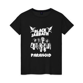 Женская футболка хлопок с принтом Black Sabbath paranoid , 100% хлопок | прямой крой, круглый вырез горловины, длина до линии бедер, слегка спущенное плечо | Тематика изображения на принте: black sabbath | билл уорд | блек | блэк | гизер батлер | группа | метал | музыка | надпись | озборн | оззи | ози | осборн | песни | рок | сабат | сабатаж | сабатх | тони айомми | хард рок | хеви метал