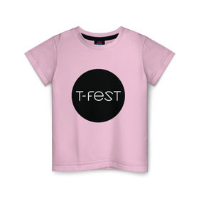 Детская футболка хлопок с принтом T-Fest_13 , 100% хлопок | круглый вырез горловины, полуприлегающий силуэт, длина до линии бедер | t fest | tfest | незборецкий | т фест | тифест