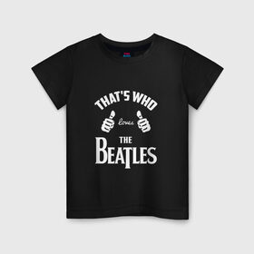 Детская футболка хлопок с принтом Вот кто любит The Beatles , 100% хлопок | круглый вырез горловины, полуприлегающий силуэт, длина до линии бедер | beatles | the beatles | this girl | this guy | бителз | бителс | битлз | битлс | битлы | джон леннон | джордж харрисон | жуки | зе | ливерпульская четвёрка | мерсибит | пол маккартни | поп | ринго старр | рок группа