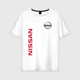 Женская футболка хлопок Oversize с принтом Nissan , 100% хлопок | свободный крой, круглый ворот, спущенный рукав, длина до линии бедер
 | motor | nissan | авто | лого | машина | ниссан | тачка
