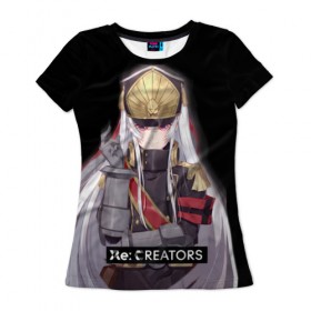 Женская футболка 3D с принтом Re:Creators 3 , 100% полиэфир ( синтетическое хлопкоподобное полотно) | прямой крой, круглый вырез горловины, длина до линии бедер | re:creators | troyca | аниме