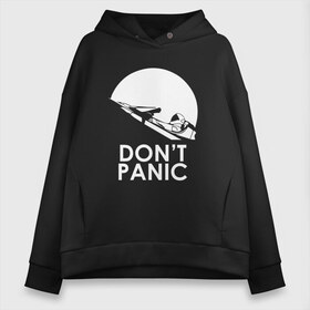 Женское худи Oversize хлопок с принтом Dont Panic , френч-терри — 70% хлопок, 30% полиэстер. Мягкий теплый начес внутри —100% хлопок | боковые карманы, эластичные манжеты и нижняя кромка, капюшон на магнитной кнопке | elon musk | spacex | илон маск | космос | марс | спейс икс