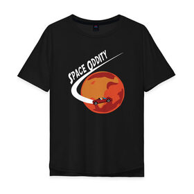 Мужская футболка хлопок Oversize с принтом Space Oddity , 100% хлопок | свободный крой, круглый ворот, “спинка” длиннее передней части | elon musk | spacex | илон маск | космос | марс | спейс икс