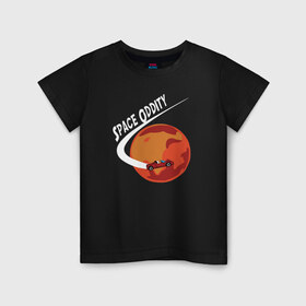 Детская футболка хлопок с принтом Space Oddity , 100% хлопок | круглый вырез горловины, полуприлегающий силуэт, длина до линии бедер | Тематика изображения на принте: elon musk | spacex | илон маск | космос | марс | спейс икс