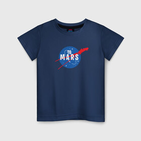 Детская футболка хлопок с принтом To Mars , 100% хлопок | круглый вырез горловины, полуприлегающий силуэт, длина до линии бедер | elon musk | spacex | илон маск | космос | марс | спейс икс