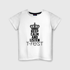 Детская футболка хлопок с принтом Keep calm and listen T-Fest , 100% хлопок | круглый вырез горловины, полуприлегающий силуэт, длина до линии бедер | Тематика изображения на принте: t fest | т фест
