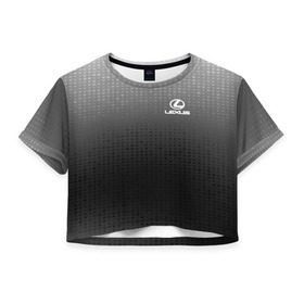 Женская футболка 3D укороченная с принтом Lexus sport collection , 100% полиэстер | круглая горловина, длина футболки до линии талии, рукава с отворотами | auto | automobile | car | lexus | автомобиль | лексус | марка