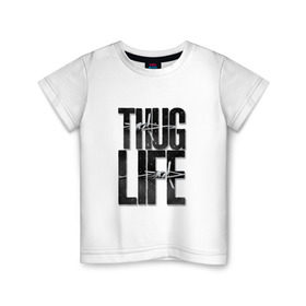 Детская футболка хлопок с принтом THUG LIFE , 100% хлопок | круглый вырез горловины, полуприлегающий силуэт, длина до линии бедер | 2pac | ice cube | rap | snoop dog | thug life | бандит | белое | надписи | чёрное