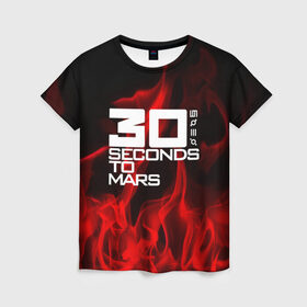 Женская футболка 3D с принтом 30 Seconds to Mars in fire , 100% полиэфир ( синтетическое хлопкоподобное полотно) | прямой крой, круглый вырез горловины, длина до линии бедер | 30 seconds to mars | punk | rock | альтернативный хип хоп | группа | инди поп | музыка | музыкальное произведение | ноты | панк | регги | рок | синти поп