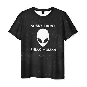 Мужская футболка 3D с принтом Sorry, I Dont Speak Human , 100% полиэфир | прямой крой, круглый вырез горловины, длина до линии бедер | голова | извините | инопланетянин | космос | нло | человек | я не говорю