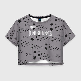 Женская футболка 3D укороченная с принтом Группа Ленинград , 100% полиэстер | круглая горловина, длина футболки до линии талии, рукава с отворотами | 