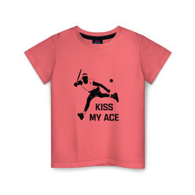Детская футболка хлопок с принтом Kiss My Ace , 100% хлопок | круглый вырез горловины, полуприлегающий силуэт, длина до линии бедер | теннис