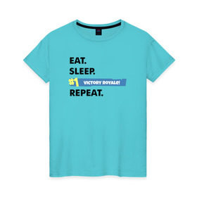 Женская футболка хлопок с принтом Eat Sleep , 100% хлопок | прямой крой, круглый вырез горловины, длина до линии бедер, слегка спущенное плечо | battle royale | fortnite | lama | батл рояль | лама | фортнайт