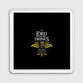 Магнит 55*55 с принтом Lord of Drinks , Пластик | Размер: 65*65 мм; Размер печати: 55*55 мм | alcohol | beer | drink | lord | lordoftherings | ring | бочка | властелин | властелинколец | кольцо | лорд | напитки