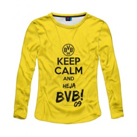 Женский лонгслив 3D с принтом Keep calm and Heja BVB , 100% полиэстер | длинные рукава, круглый вырез горловины, полуприлегающий силуэт | 09 | bvb | calm | heja | keep | боруссия | германия | дортмунд | клуб | сохраняй | спокойствие | фк | футбол | футбольный