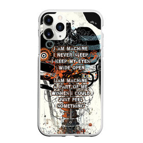 Чехол для iPhone 11 Pro Max матовый с принтом I am machine , Силикон |  | i am machine | machine | quote | quotes | rock | song | songs | sq | three days grace