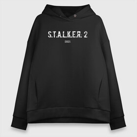 Женское худи Oversize хлопок с принтом STALKER 2021 , френч-терри — 70% хлопок, 30% полиэстер. Мягкий теплый начес внутри —100% хлопок | боковые карманы, эластичные манжеты и нижняя кромка, капюшон на магнитной кнопке | stalker | stalker 2 | сталкер | сталкер 2