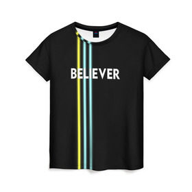 Женская футболка 3D с принтом Believer Imagine Dragons , 100% полиэфир ( синтетическое хлопкоподобное полотно) | прямой крой, круглый вырез горловины, длина до линии бедер | Тематика изображения на принте: рок