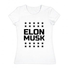 Женская футболка хлопок с принтом Илон Маск (Elon Musk) , 100% хлопок | прямой крой, круглый вырез горловины, длина до линии бедер, слегка спущенное плечо | 