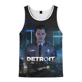 Мужская майка 3D с принтом Detroit: Become Human - Connor , 100% полиэстер | круглая горловина, приталенный силуэт, длина до линии бедра. Пройма и горловина окантованы тонкой бейкой | 