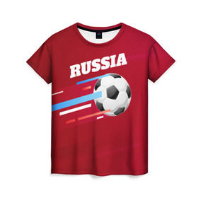 Женская футболка 3D с принтом Футбол Россия , 100% полиэфир ( синтетическое хлопкоподобное полотно) | прямой крой, круглый вырез горловины, длина до линии бедер | мяч