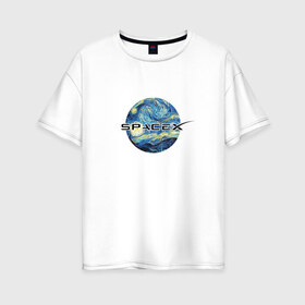 Женская футболка хлопок Oversize с принтом Space X , 100% хлопок | свободный крой, круглый ворот, спущенный рукав, длина до линии бедер
 | ван гог | илон | илон маск | искусство | космос | лунная ночь | маск | небо | прикольная | технологии | тренд