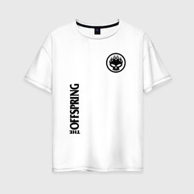 Женская футболка хлопок Oversize с принтом The Offspring , 100% хлопок | свободный крой, круглый ворот, спущенный рукав, длина до линии бедер
 | offspring | офспринг | оффспринг | рок