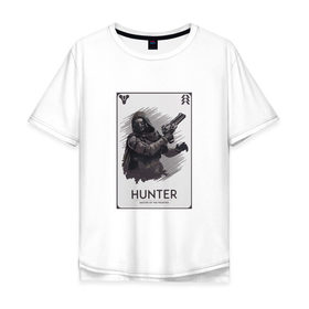 Мужская футболка хлопок Oversize с принтом DESTINY-HUNTER , 100% хлопок | свободный крой, круглый ворот, “спинка” длиннее передней части | Тематика изображения на принте: destiny | hunter | охотник