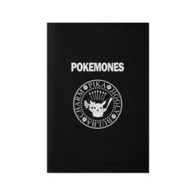 Обложка для паспорта матовая кожа с принтом Pokemones , натуральная матовая кожа | размер 19,3 х 13,7 см; прозрачные пластиковые крепления | группа | панк | пикачу | покемоны | рамон | рамонес | рамоунз | рамоунс | рок | хард